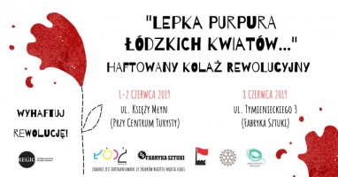 Połączenie haftu, Tuwima i Rewolucji 1905 r. - dla nas to możliwe.