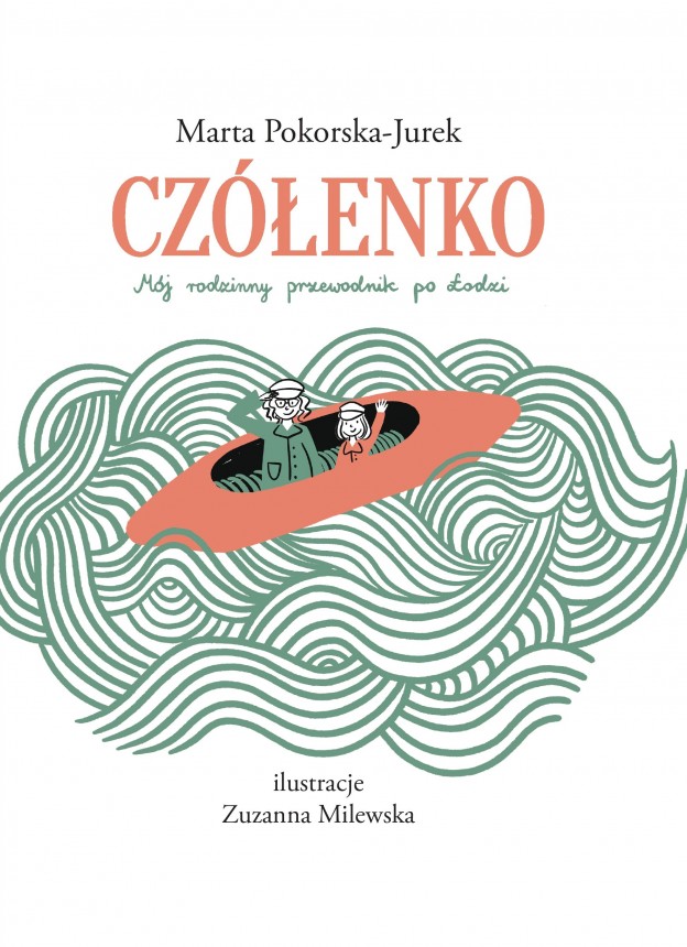 Czółenko. Mój rodzinny przewodnik po Łodzi – okładka