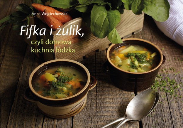Fifka i żulik czyli domowa kuchnia łódzka – okładka