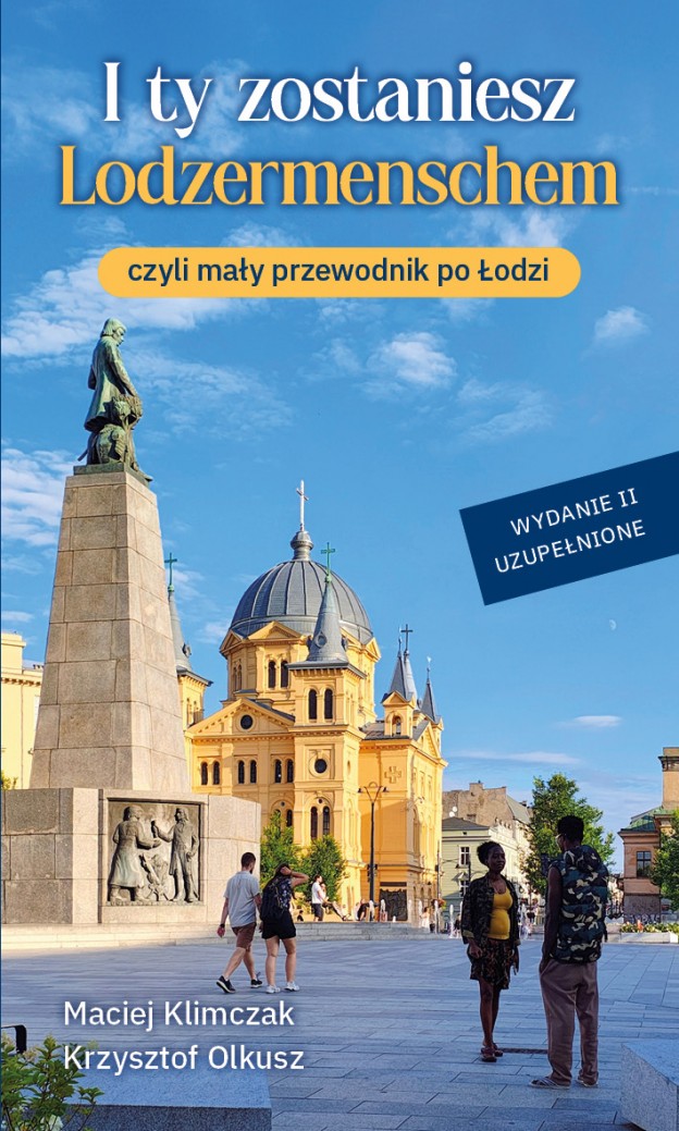 I ty zostaniesz lodzermenschem. Mały przewodnik po Łodzi. NOWE WYDANIE – okładka