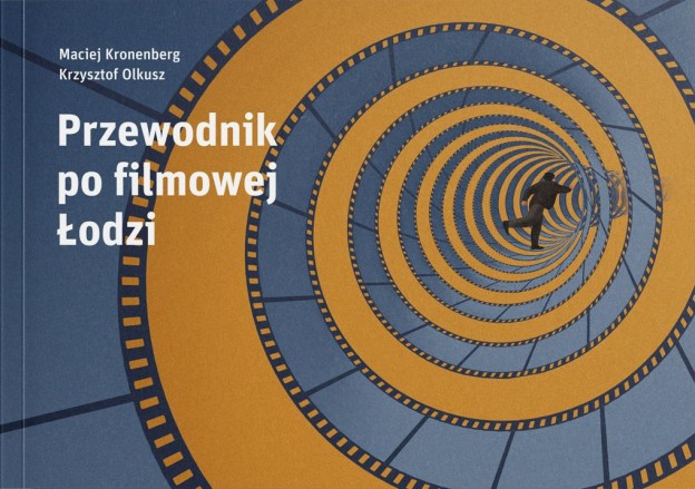 Przewodnik po filmowej Łodzi wydanie nowe – okładka