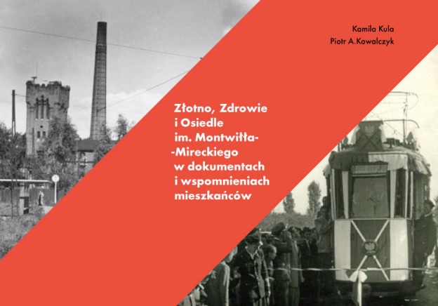 Złotno, Zdrowie i Osiedle im. Montwiłła-Mireckiego w dokumentach i wspomnieniach mieszkańców – okładka